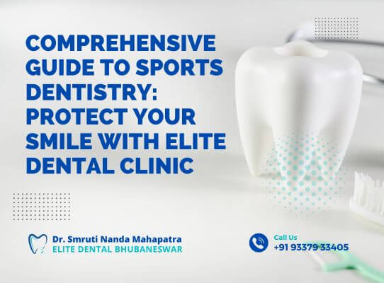 Comprehensive Guide to Sports Dentistry Protect Your Smile with Elite Dental Clinic