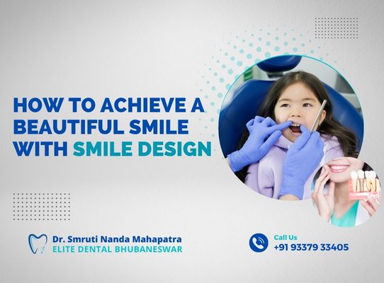 How to Achieve a Beautiful Smile with Smile Design